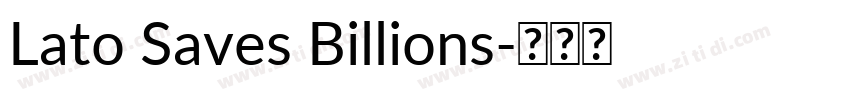 Lato Saves Billions字体转换